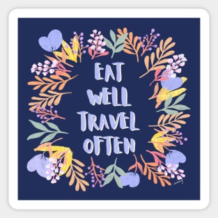 Eat Well Travel Often Lilac & Navy Blue | Floral Wreath | Quote Sticker